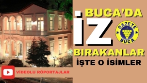 BUCA'DA İZ BIRAKANLAR